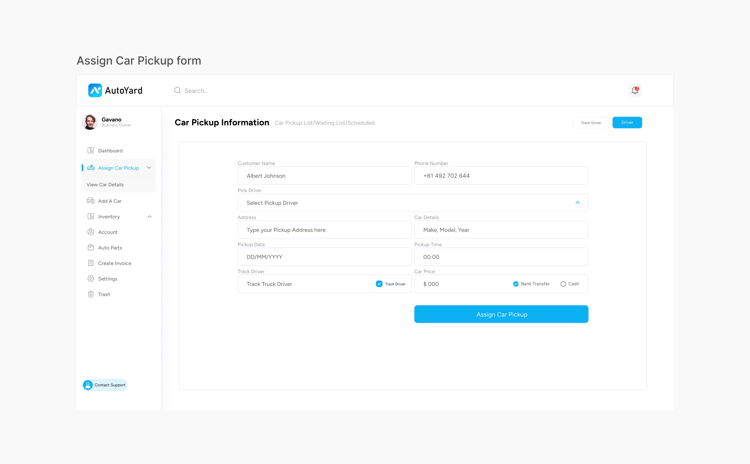 AutoYard Assign Car Pickup form, a single screen with customer name, phone number, driver, address, car details, pickup date and time, track driver, car price and the Assign Car Pickup button